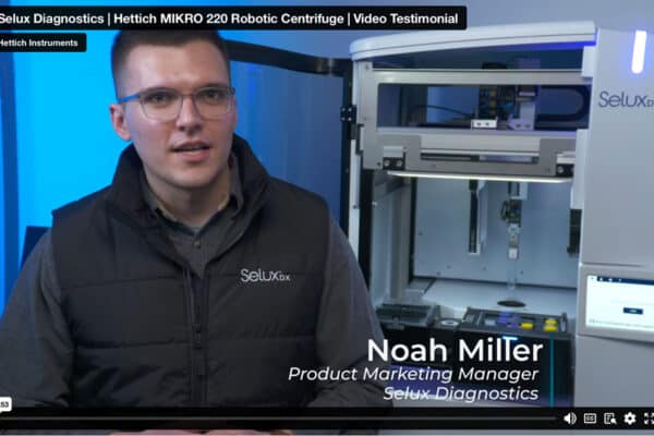 Selux Diagnostics | MIKRO 220 Robotic Centrifuge | Video Testimonial